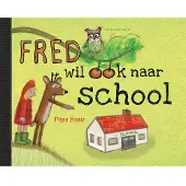 Uitgeverij De Harmonie Fred wil ook naar school (Hardback)