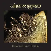 Cd Wise-Magraw - How The Light Gets In