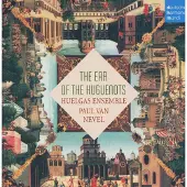 Cd Huelgas Ensemble - Ear Of The Huguenots