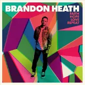 Coast2Coast Brandon Heath - Faith Hope Love Repeat (CD)