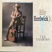 Coast2Coast Billy Hardwick Jr. - Too Country (CD)