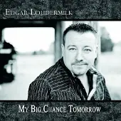 Coast2Coast Edgar Loudermilk - My Big Chance Tomorrow (CD)