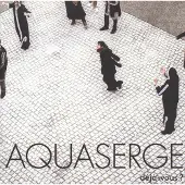 Coast2Coast Aquaserge - Déjà-vous ? (LP | Download)