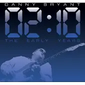 Coast2Coast Danny Bryant - 02:10 The Early Years (CD)
