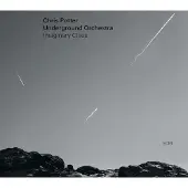 OUTHERE Chris Potter Underground Orchestra - Imaginary Cities (CD)