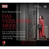 OUTHERE Vera-Lotte Boecker, Bo Skovhus, Josh Lovell, Erik Van Heyningen, Orchester Der Wiener Staatsoper, Simone Young - Henze: Das Verratene Meer (The Sea Betrayed) (2 CD)