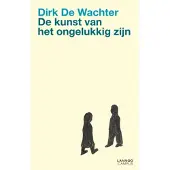 Lannoo De kunst van het ongelukkig zijn (Paperback)