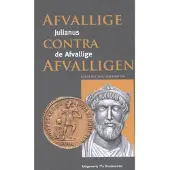 Blokker Julianus de Afvallige - Afvallige contra afvalligen