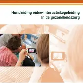 Blokker Handleiding video-interactiebegeleiding in de gezondheidszorg