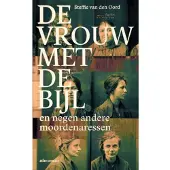 Atlas De vrouw met de bijl en negen andere moordenaressen