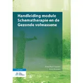 Springer Media B.V. Handleiding module Schematherapie en de Gezonde volwassene