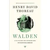 De Bezige Bij Walden ; De plicht tot burgerlijke ongehoorzaamheid