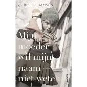 Wereldbibliotheek Mijn moeder wil mijn naam niet weten (Paperback)