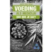 Uitgeverij Elmar Voeding als medicijn, hoe doe je dat?