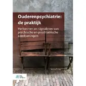 Springer Media B.V. Ouderenpsychiatrie: de praktijk