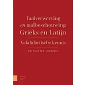 AMSTERDAM UNIVERSITY PRESS Taalverwerving en taalbeschouwing Grieks en Latijn
