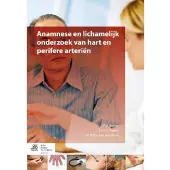 Bohn Stafleu van Loghum Anamnese en lichamelijk onderzoek van hart en perifere arterien (Paperback)