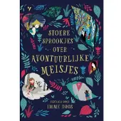 Singel Uitgeverijen Stoere sprookjes over avontuurlijke meisjes