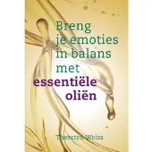 Uitgeverij Akasha Breng je emoties in balans met essentiële oliën
