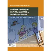 Bohn Stafleu van Loghum Werkboek voor kinderen en jongeren van ouders met psychiatrische en/of verslavingsproblemen (Paperba
