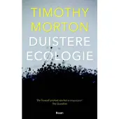 Boom uitgevers Amsterdam Duistere ecologie (Paperback)