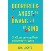 Swp Doorbreek angst en dwang bij je kind (Paperback)
