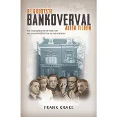 Blokker De grootste bankoverval aller tijden