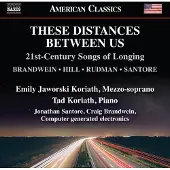OUTHERE Emily Jaworski Koriath, Tad Koriath, Jonathan Santore - These Distances Between Us (CD)