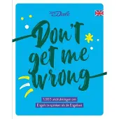 Van dale Don't get me wrong (Paperback)