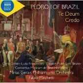 OUTHERE Carla Cottini, Luisa Francesconi, Cleyton Pulzi, Minas Gerais Philharmonic Orchestra, Fabio Mechetti - Pedro I Of Brazil: Te Deum | Credo (CD)
