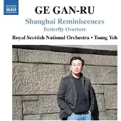 OUTHERE Royal Scottish National Orchestra, Tsung Yeh - Gan-Ru: Shanghai Reminiscences | Butterfly Overture (CD)