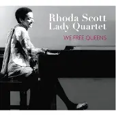 OUTHERE Rhoda Scott Lady Quartet - We Free Queens (CD)