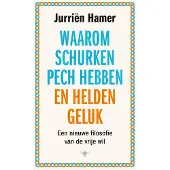 De Bezige Bij Waarom schurken pech hebben en helden geluk