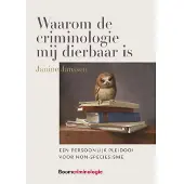Boom uitgevers Den Haag Waarom de criminologie mij dierbaar is