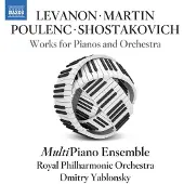 OUTHERE Multipiano Ensemble, Royal Philharmonic Orchestra, Dmitry Yablonsky - Levanon, Martin, Poulenc & Shostakovich: Works For Pianos And Orchestra (CD)