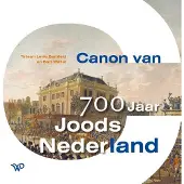 AMSTERDAM UNIVERSITY PRESS Canon van 700 jaar Joods Nederland