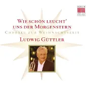 Brilliant Classics Ludwig Güttler & Friedrich Kircheis - Wie Schön Leucht Uns Der Morgenstern (CD)