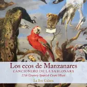 Brilliant Classics La Boz Galana - Los Ecos De Manzanares: Cancionero De La Sablonara (CD)