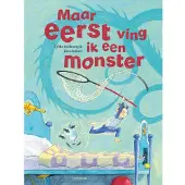 Lemniscaat Maar eerst ving ik een monster