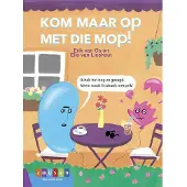Zwijsen Kom maar op met die mop! (Hardback)