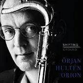 OUTHERE Örjan Hultén Orion - Shifting Ground (CD)