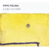Coast2Coast Pippo Pollina - Il Sole Che Verrà (CD)