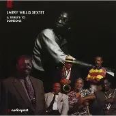 Coast2Coast Larry Willis Sextet - A Tribute To Someone (CD)