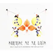 Coast2Coast Surprise Me Mr. Davis - That Man Eats Morning For Breakfast (CD)
