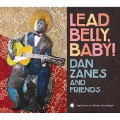 Music&Words Dan Zanes & Friends - Lead Belly, Baby! (CD)