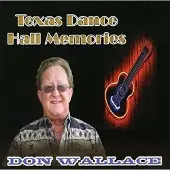 Coast2Coast Don Wallace - Texas Dance Hall Memories (CD)