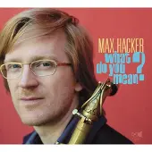 Coast2Coast Max Hacker - What Do You Mean? (CD)