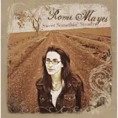 Coast2Coast Romi Mayes - Sweet Somethin Steady (CD)