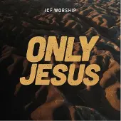 Coast2Coast Icf Worship - Only Jesus (CD)