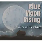Coast2Coast Blue Moon Rising - After All This Time (CD)